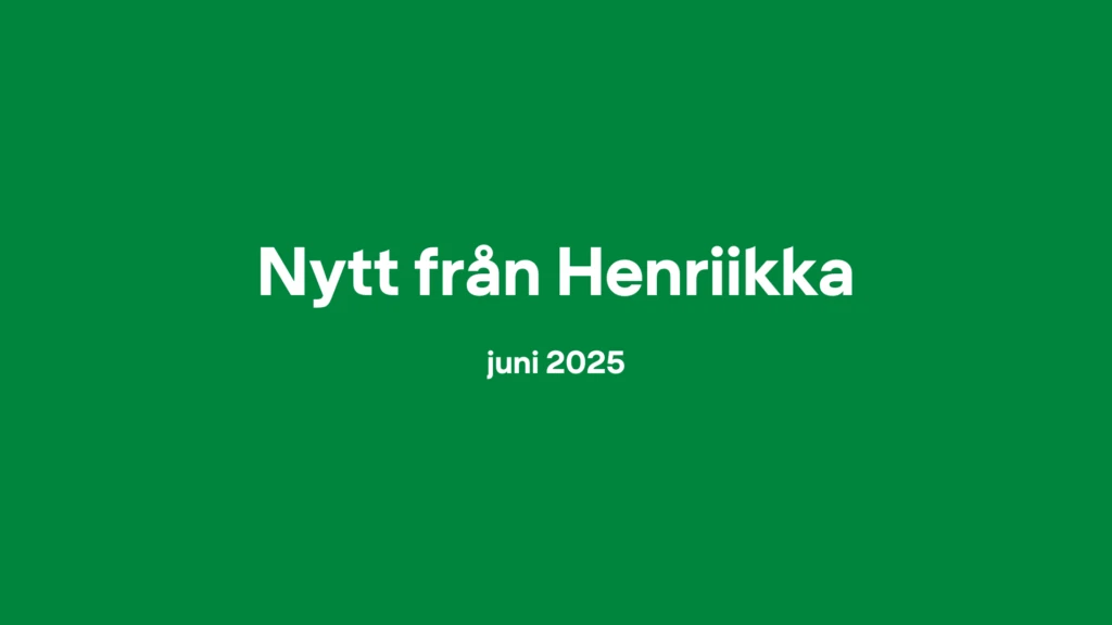 Nytt från Henriikka juni 2025